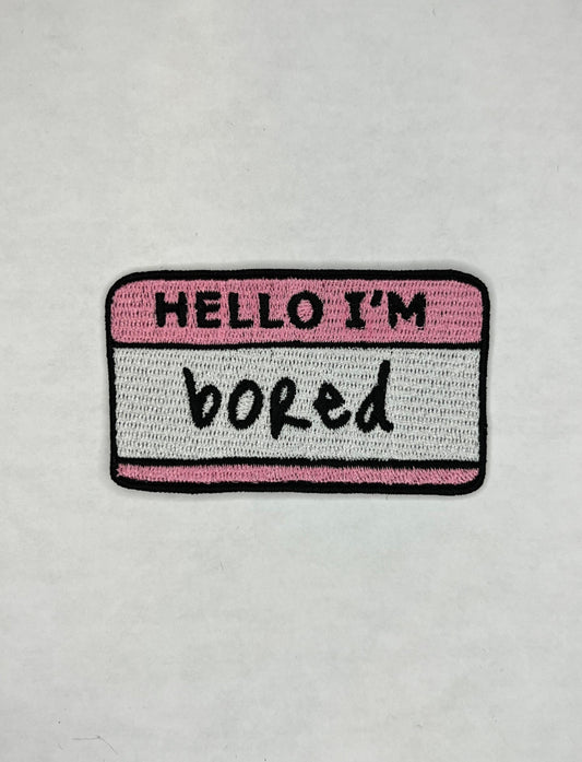 Hello I’m Bored Embroidered Patch, Iron On Patch, Sew On Patch, Backpack Patch, Jacket Patch, Machine Embroidery, Name Tag Patch